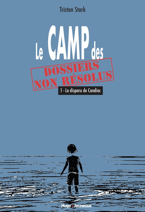 Couverture ebook de Le Camp des dossiers non résolus, de Tristan Stark
