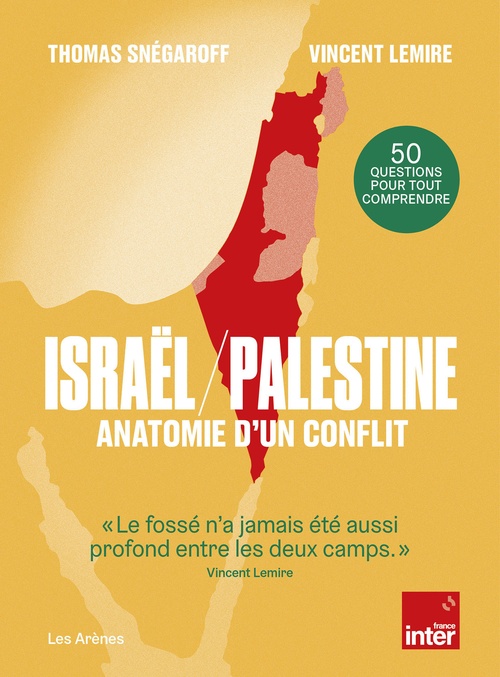 Couverture ebook de Israël / Palestine - Anatomie d'un conflit, de Vincent Lemire, Thomas Snégaroff, Alizée de Pin