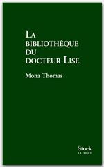 Couverture ebook de LA BIBLIOTHEQUE DU DOCTEUR LISE, de Mona Thomas