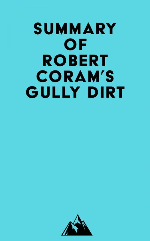 Couverture ebook de Summary of Robert Coram's Gully Dirt, de Everest Media