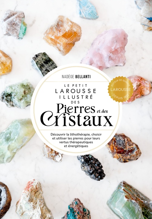 Couverture ebook de Le Petit Larousse des pierres et des cristaux, de Nadège Bellanti