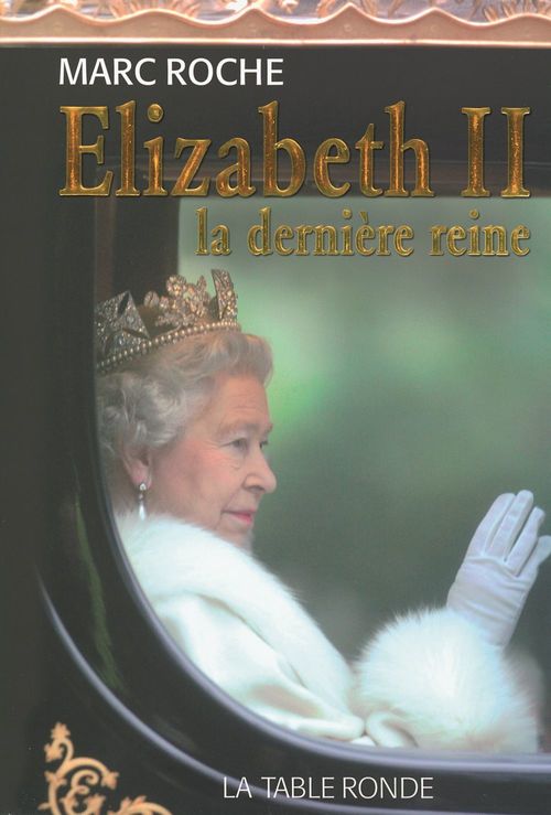 ebook cover of Elizabeth II. La dernière reine, by Marc Roche