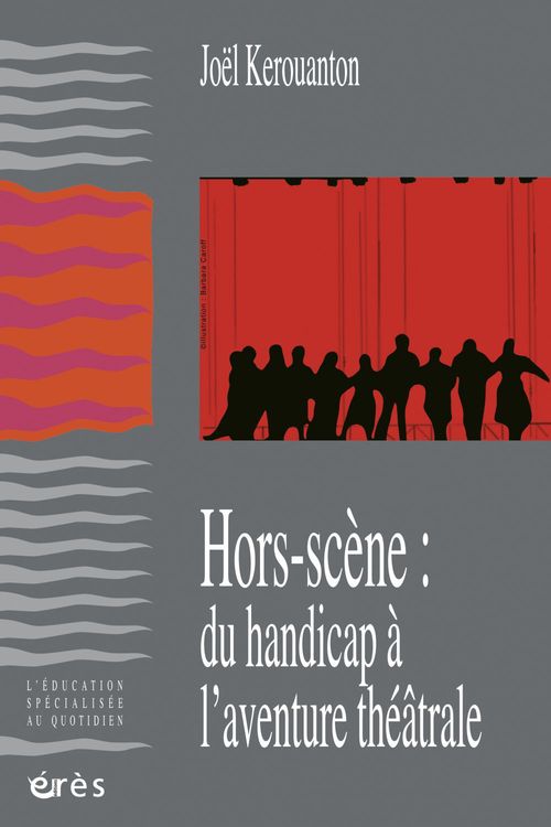 Couverture ebook de Hors-scène : du handicap à l'aventure théâtrale, de Joel Kerouanton