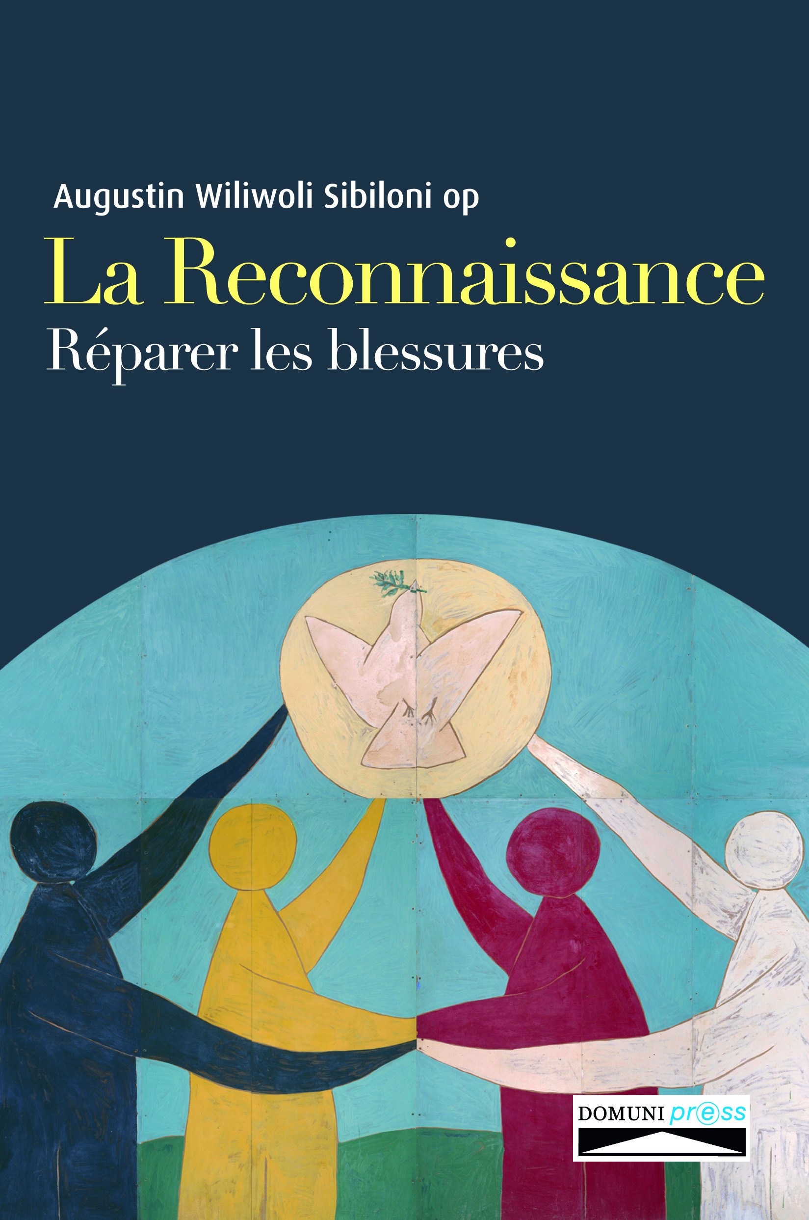 ebook cover of La reconnaissance. Réparer les blessures, by Augustin Wiliwoli sibiloni