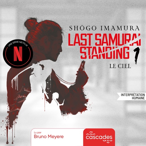 audiobook cover of Last Samurai Standing - Tome 1 - Le Ciel, by Shôgo Imamura