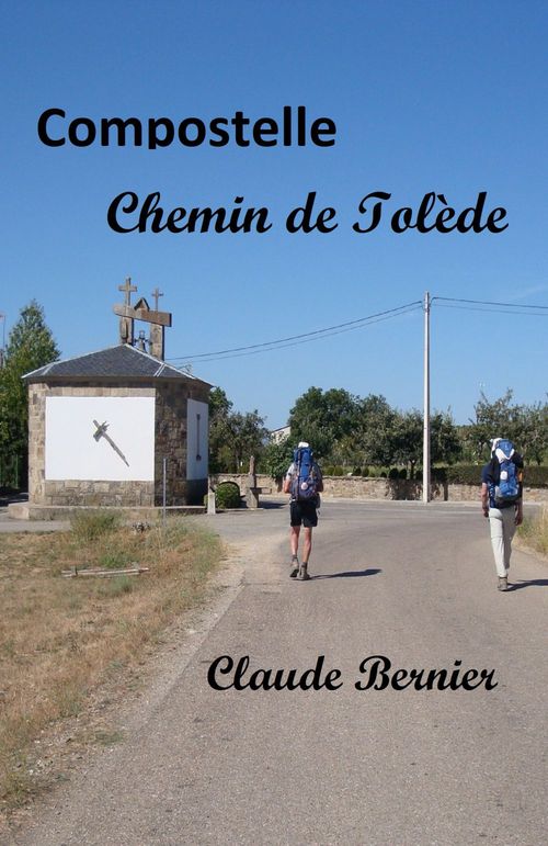 Couverture ebook de Compostelle, Chemin de Tolède, de Claude Bernier