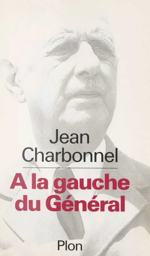 ebook cover of À la gauche du Général, by Jean Charbonnel