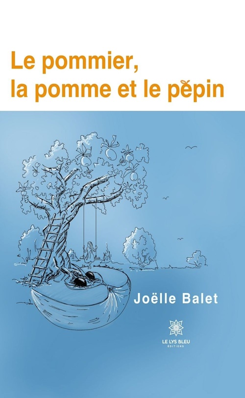 ebook cover of Le pommier, la pomme et le pépin, by Joëlle Balet