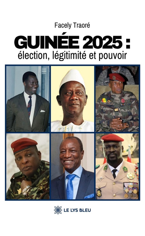 ebook cover of Guinée 2025 : élection, légitimité et pouvoir, by Facely Traoré
