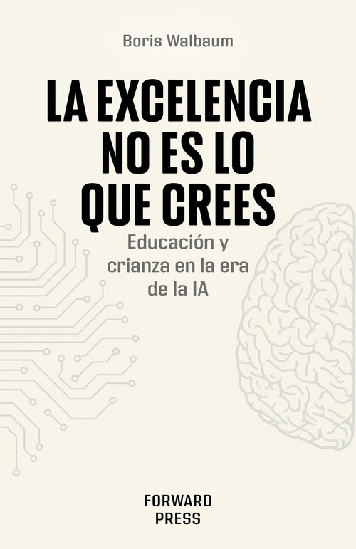 ebook cover of La excelencia no es lo que crees, by Boris Walbaum
