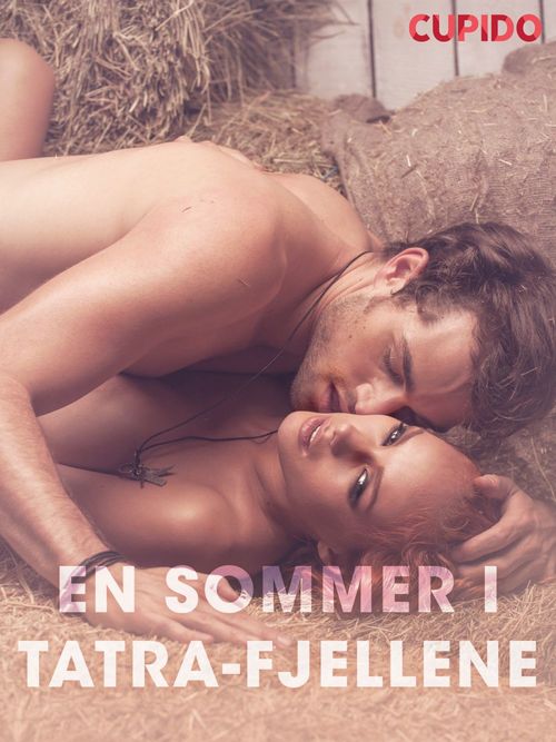 Couverture ebook de En sommer i Tatra-fjellene - erotiske noveller, de Cupido