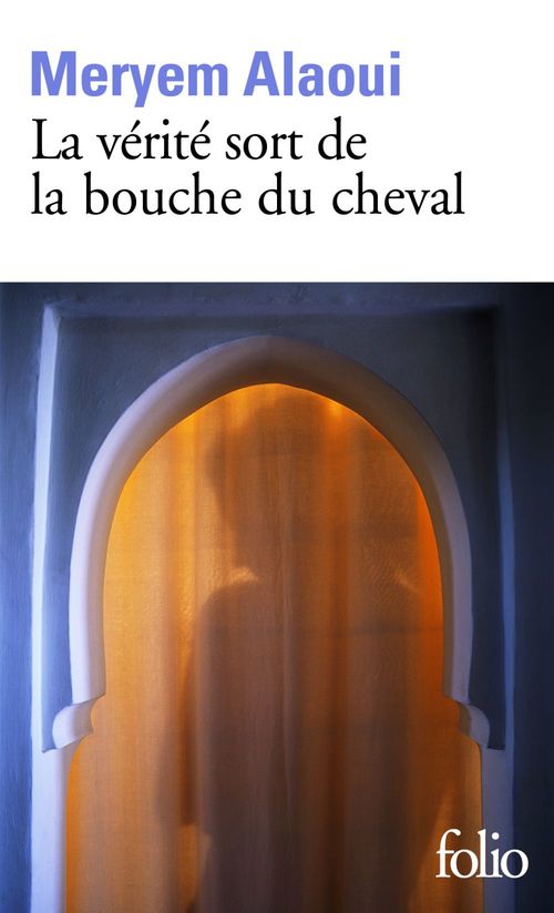 Couverture ebook de La vérité sort de la bouche du cheval, de Meryem Alaoui