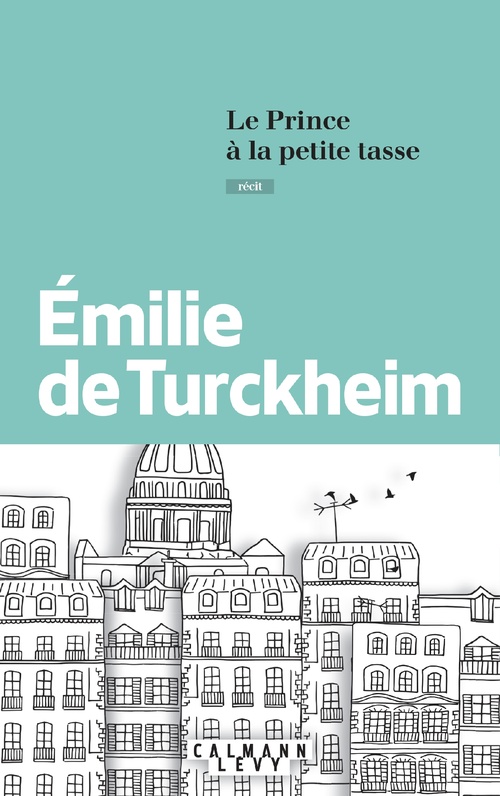 Couverture ebook de Le Prince à la petite tasse, de Emilie de Turckheim