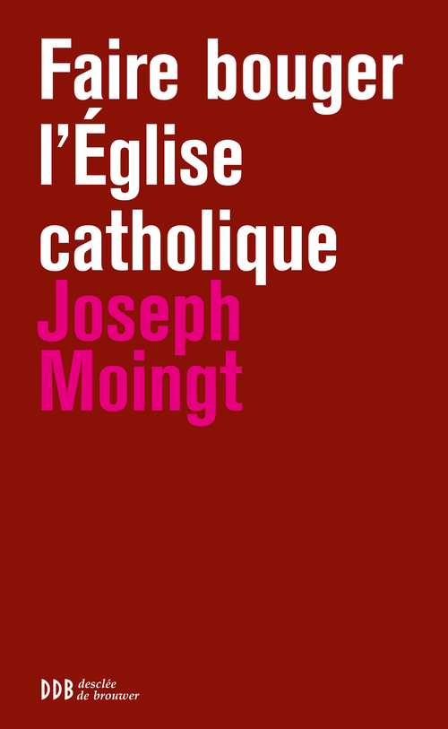 Couverture ebook de Faire bouger l'Eglise catholique, de Joseph Moingt