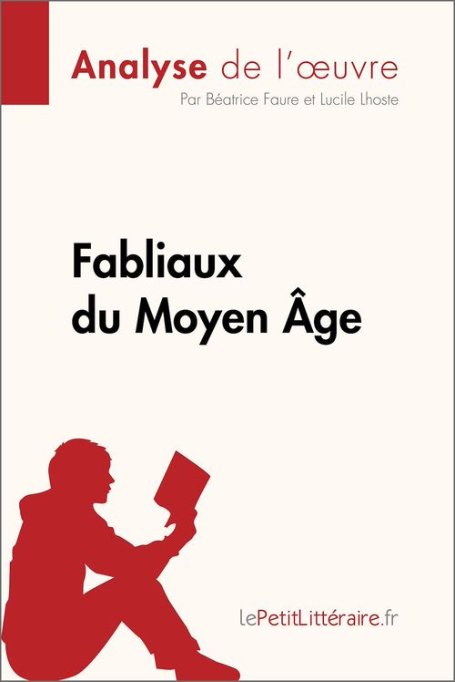 ebook cover of Fabliaux du Moyen Âge (Analyse de l'oeuvre), by Béatrice Faure, Lucile Lhoste