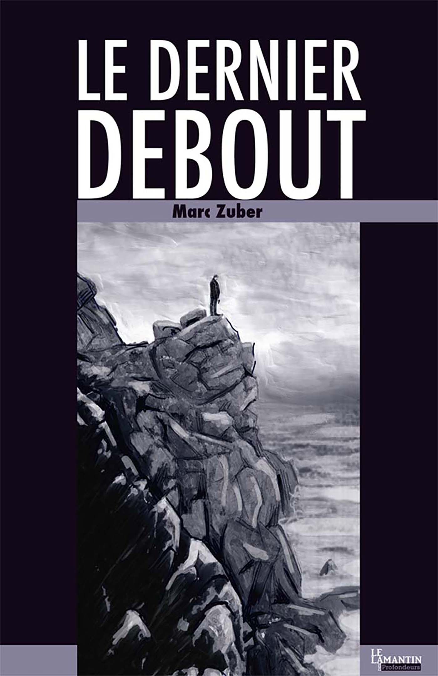 Couverture ebook de Le dernier debout, de Marc Zuber