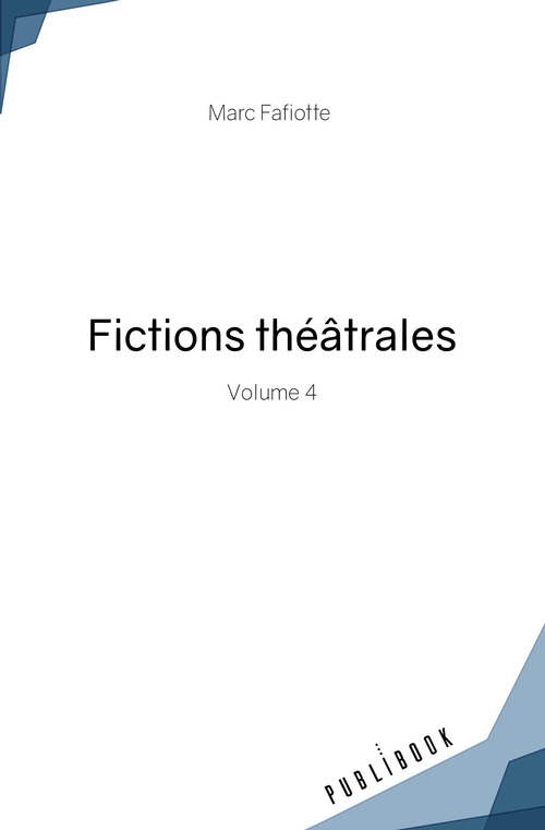 Couverture ebook de Fictions théâtrales, de Marc Fafiotte