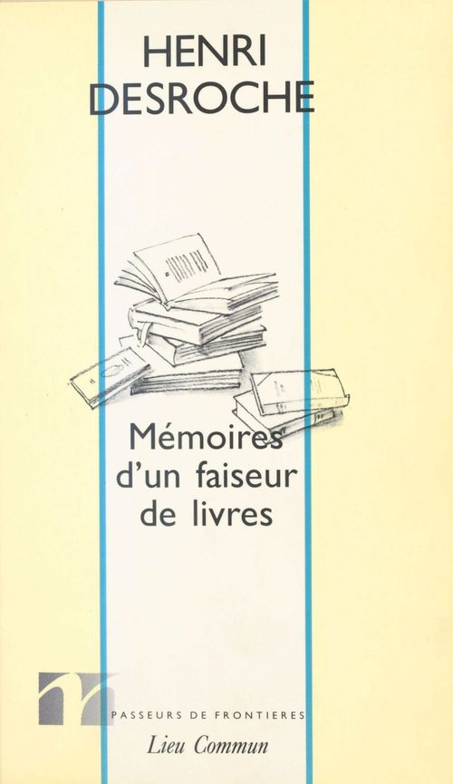 Couverture ebook de Mémoires d'un faiseur de livres : Entretiens et correspondances avec Thierry Paquot (août 1991), de Paquot/Desroche