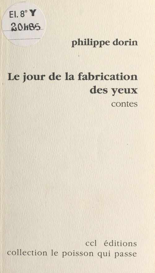 ebook cover of Le jour de la fabrication des yeux, by Philippe Dorin