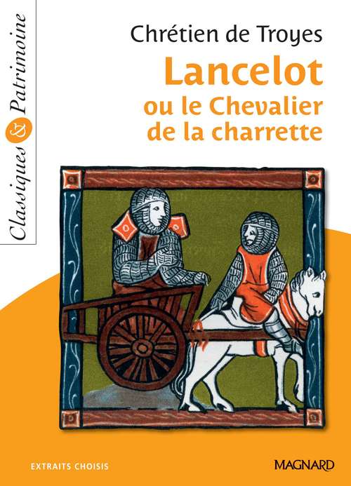 Couverture ebook de Lancelot ou le Chevalier à la charrette - Classiques et Patrimoine, de Chrétien De Troyes, Chrétien de Troyes