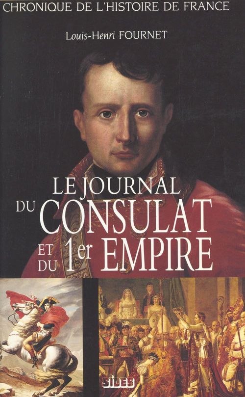 Couverture ebook de Le journal du Consulat et du 1er Empire, de Fournet L.H.