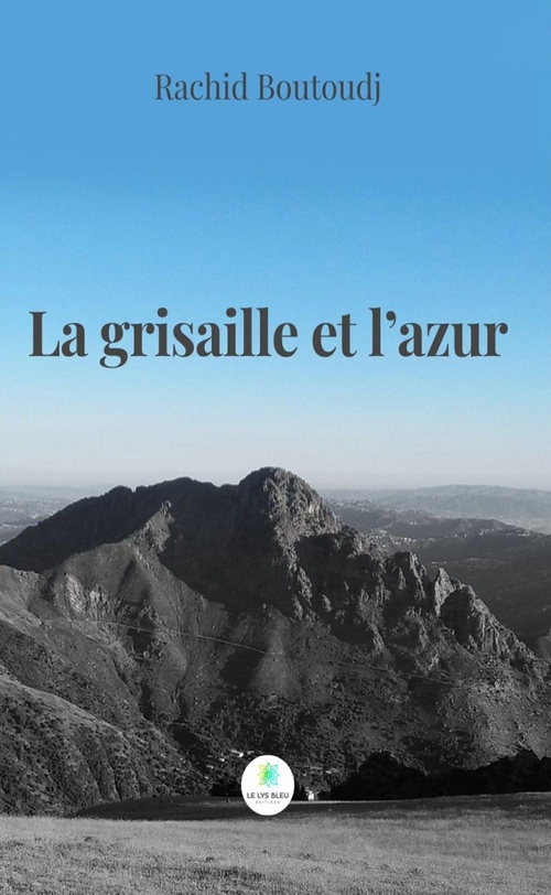 Couverture ebook de La grisaille et l'azur, de Rachid Boutoudj