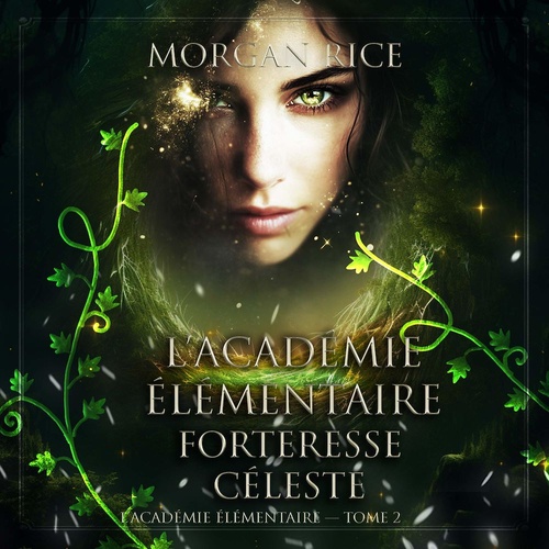 Couverture audiobook de L'Académie Élémentaire: Forteresse Céleste (L'Académie Élémentaire - tome 2), de Morgan Rice