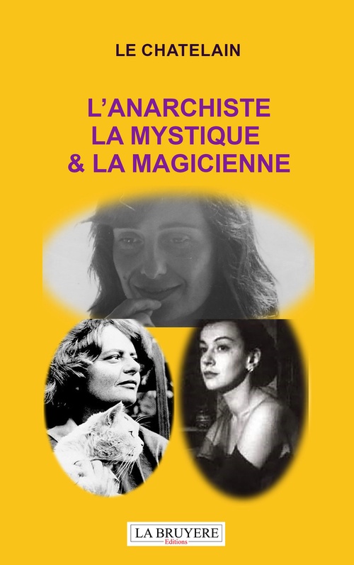 ebook cover of L´anarchiste, la mystique & la magicienne, by le Chatelain