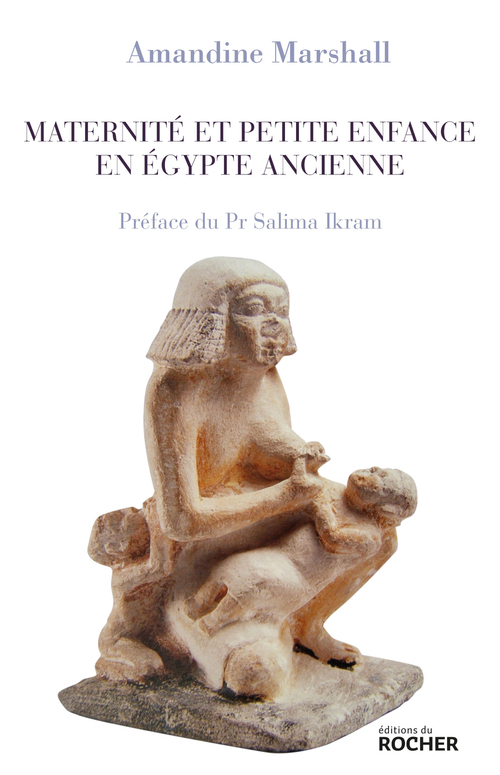 ebook cover of Maternité et petite enfance en Égypte ancienne, by Amandine Marshall
