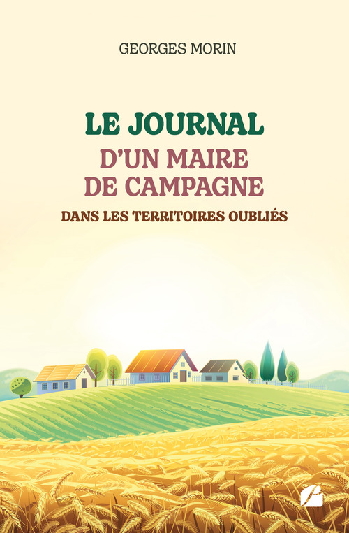 ebook cover of Le journal d'un maire de campagne dans les territoires oubliés, by Georges Morin