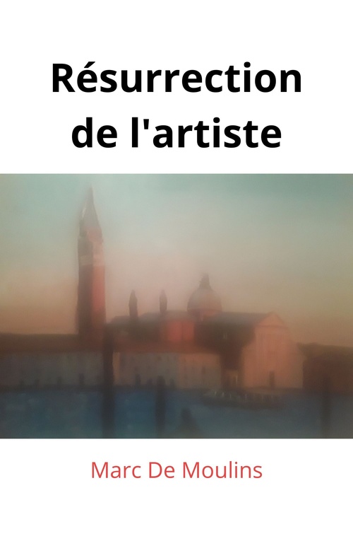 ebook cover of Résurrection de l'artiste, by Marc De Moulins
