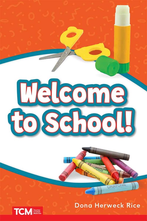 ebook cover of Welcome to School!, by Dona Herweck Rice