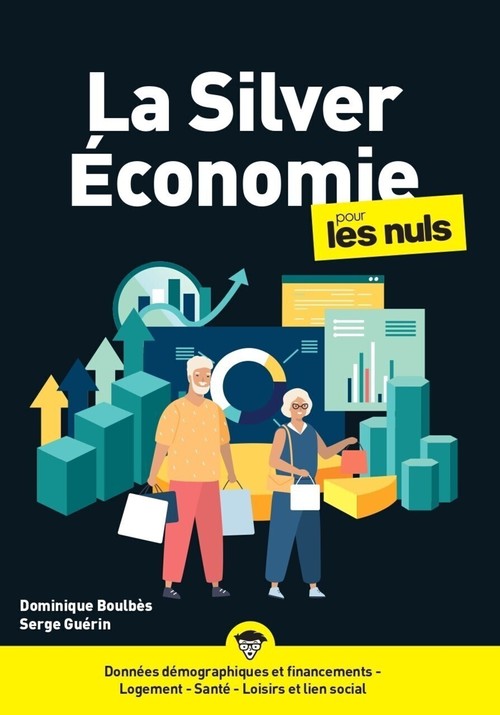 ebook cover of LA SILVER ECONOMIE POUR LES NULS - Livre, by Dominique Boulbès, Serge Guérin
