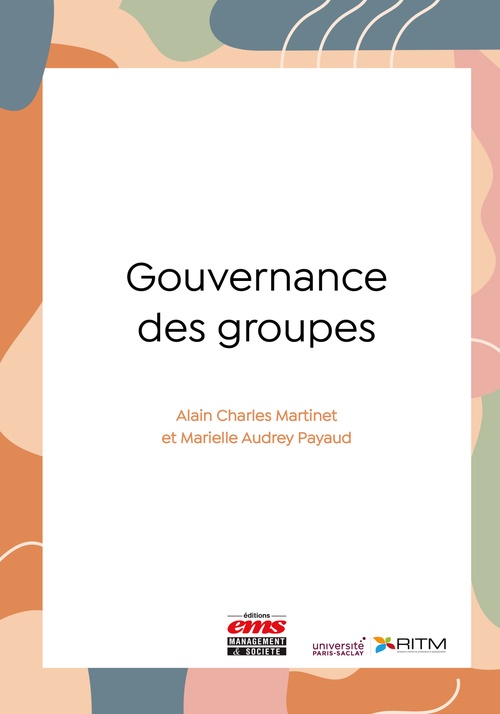 ebook cover of Gouvernance des groupes, by Alain Charles Martinet, Marielle Audrey Payaud