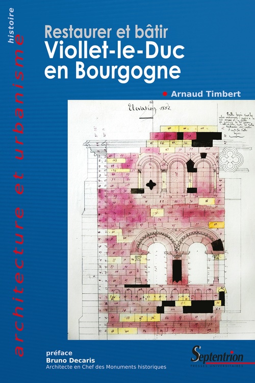 Couverture ebook de Restaurer et bâtir, Viollet-le-Duc en Bourgogne, de Arnaud Timbert