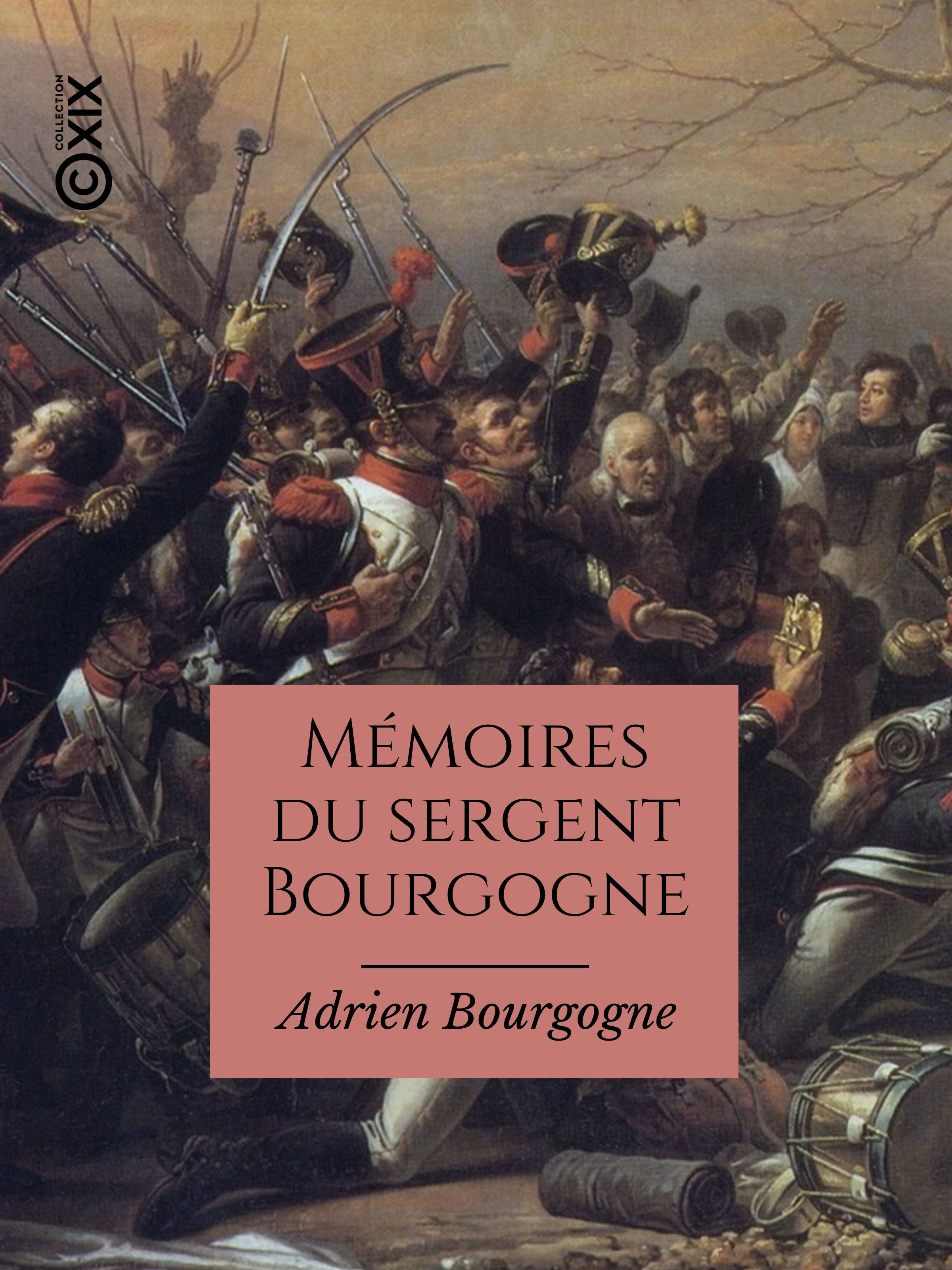 Couverture ebook de Mémoires du sergent Bourgogne, de Adrien Bourgogne