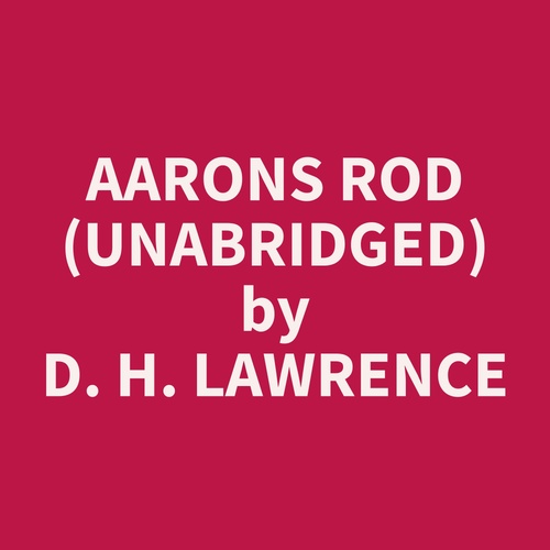 audiobook cover of Aarons Rod (Unabridged), by D. H. Lawrence
