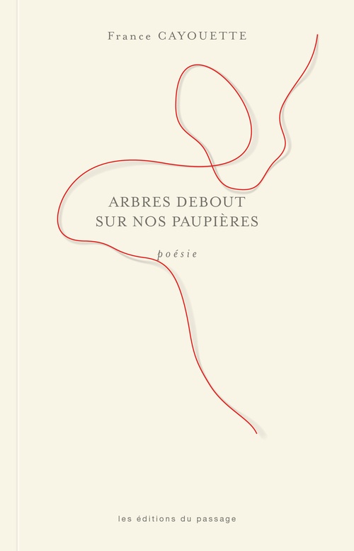 Couverture ebook de Arbres debout sur nos paupières, de France Cayouette