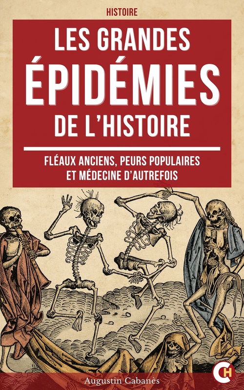 Couverture ebook de Les Grandes Épidémies de l'Histoire, de Augustin Cabanes