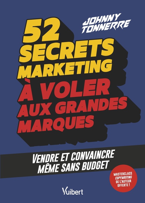 ebook cover of 52 secrets marketing à voler aux grandes marques, by Johnny Tonnerre