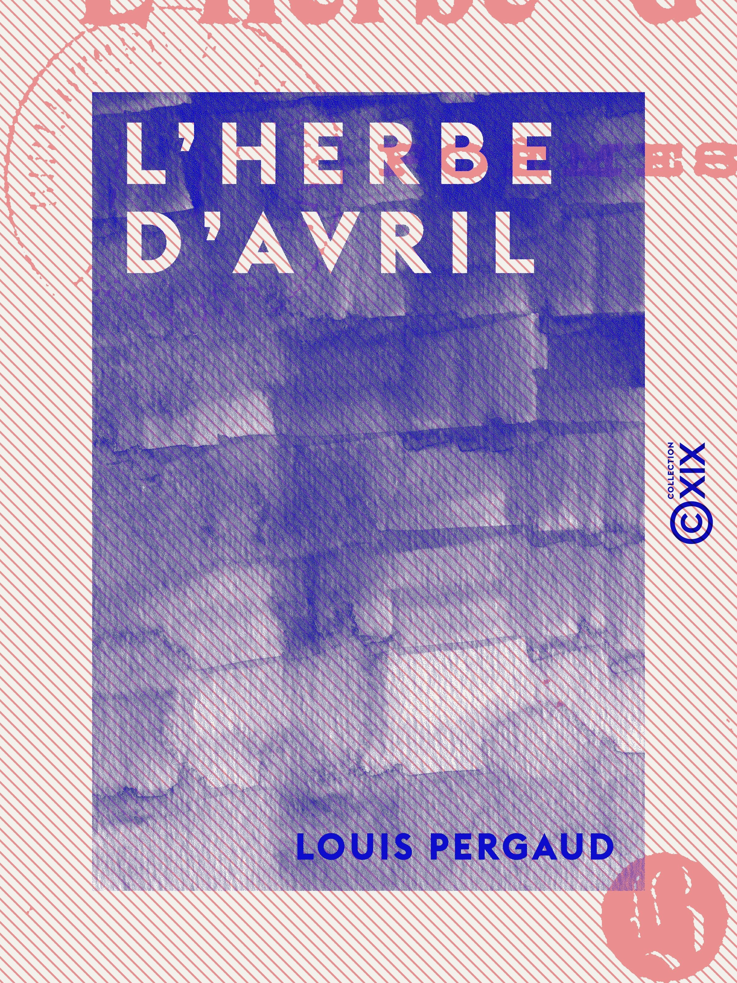 ebook cover of L'Herbe d'avril, by Louis Pergaud