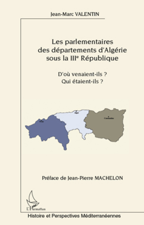 ebook cover of Les parlementaires des départements d'Algérie sous la IIIe République, by Jean-marc Valentin