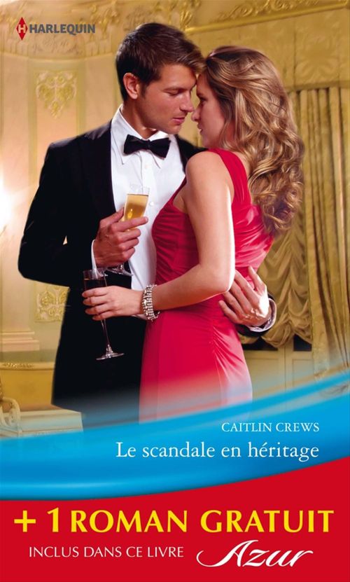 ebook cover of Le scandale en héritage - La force du souvenir, by Caitlin Crews, Elizabeth Power