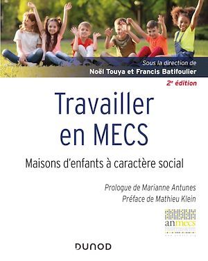 Couverture ebook de Travailler en MECS - 2e éd., de Francis Batifoulier, Noël Touya