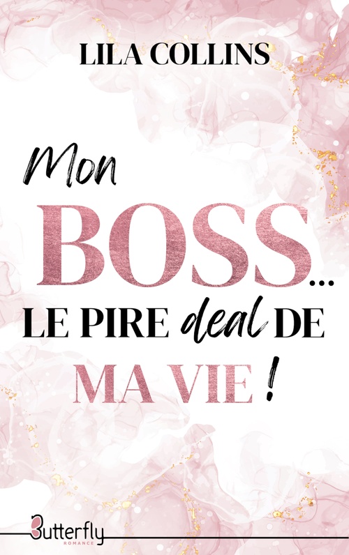 Couverture ebook de Mon Boss... le pire deal de ma vie !, de Lila Collins