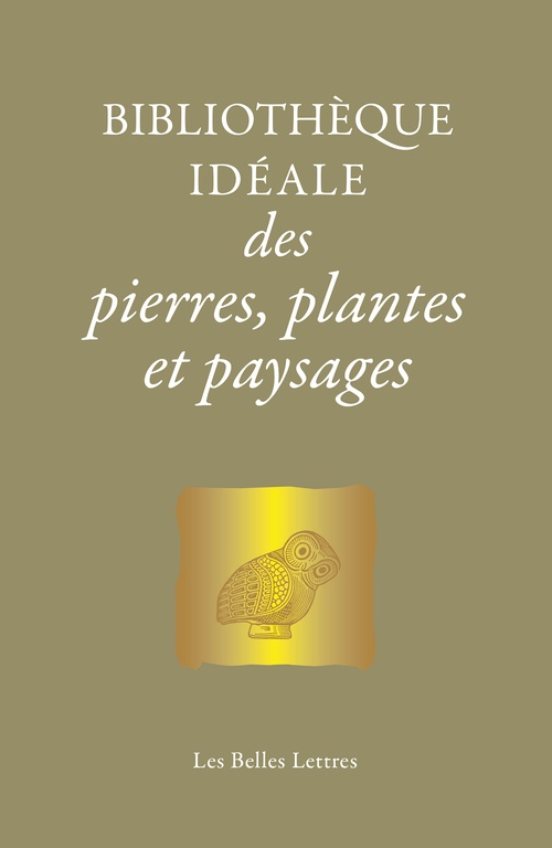 ebook cover of Bibliothèque idéale des pierres, plantes et paysages, by Laure de Chantal