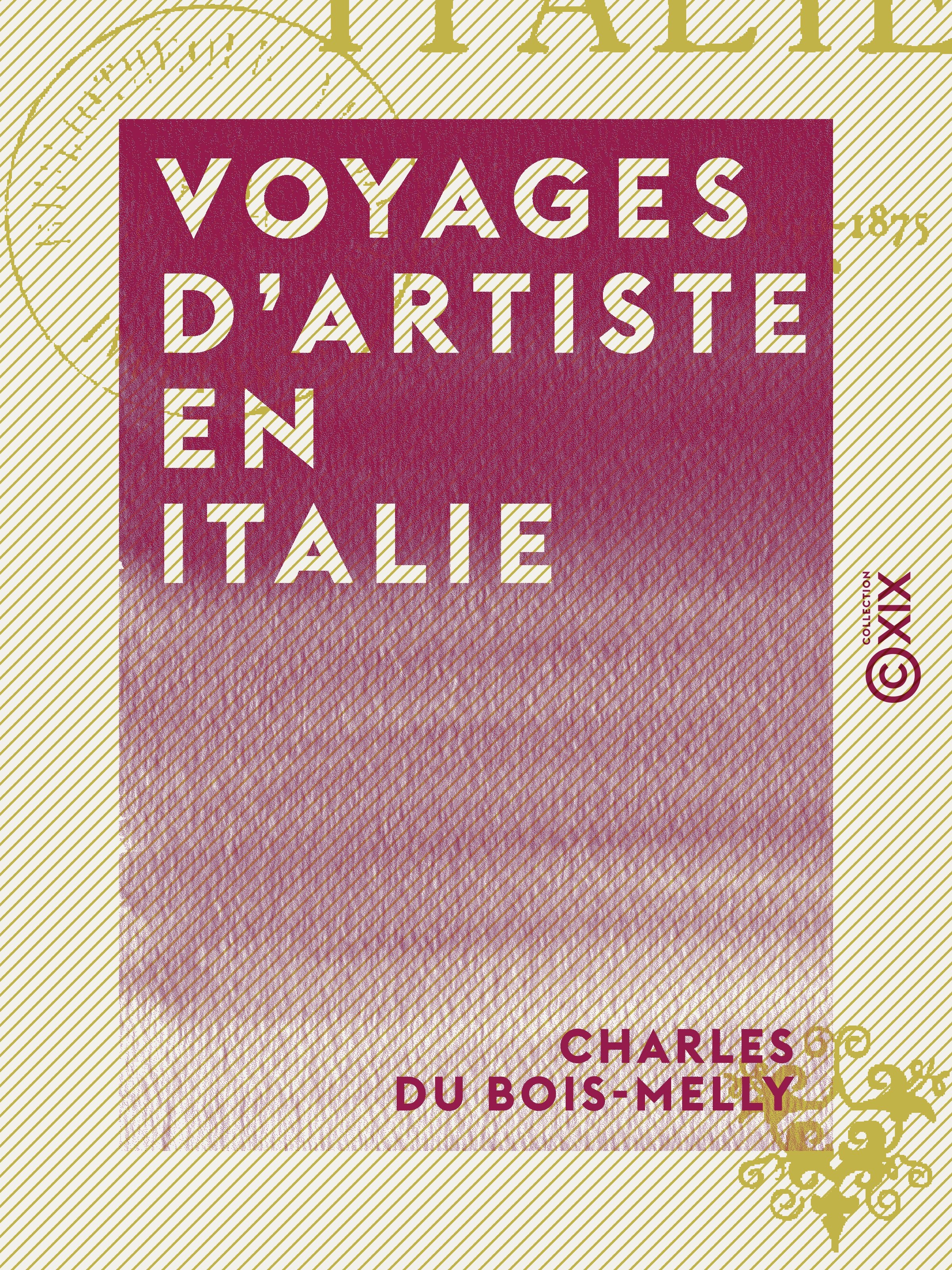 ebook cover of Voyages d'artiste en Italie, by Charles Du Bois-Melly