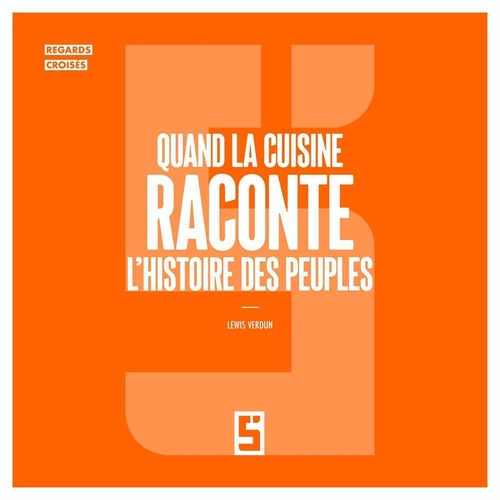 ebook cover of Quand la cuisine raconte l'histoire des peuples, by Lewis Verdun