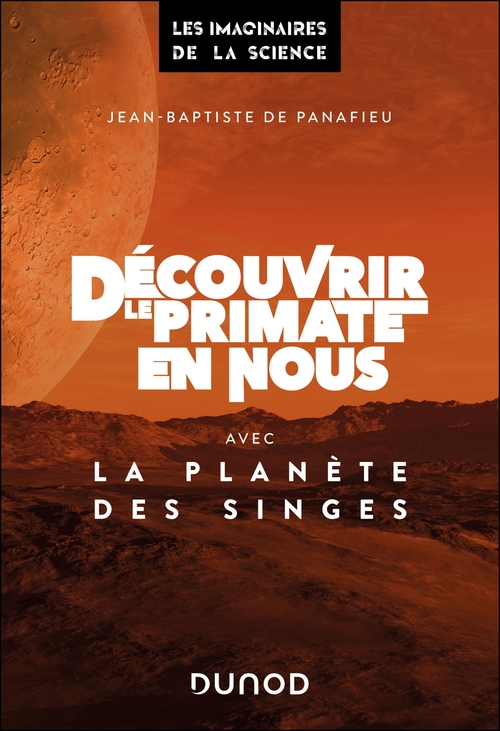 ebook cover of Découvrir le primate en nous avec La planète des singes, by Jean-Baptiste de Panafieu