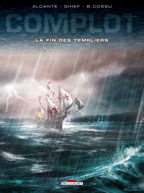 Couverture ebook de Complot T02 - La Fin des Templiers, de Didier Alcante